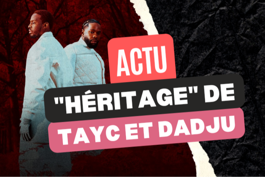 Dadju + Tayc : l'opus "Héritage" est disponible