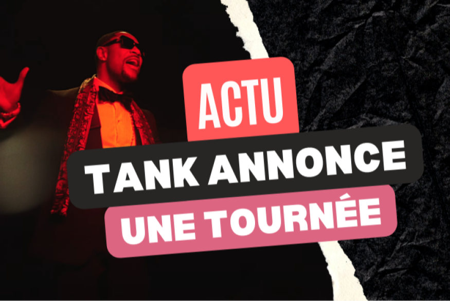 Tank annonce le R&B Money Tour