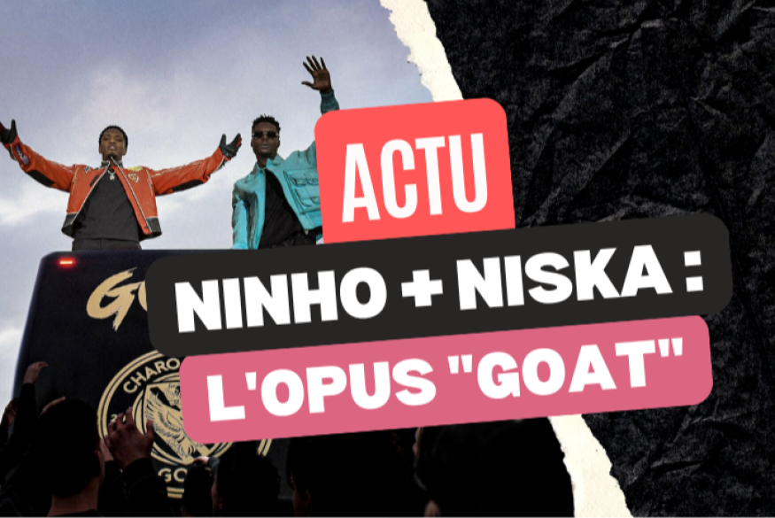 Ninho + Niska : écoutez l'opus "Goat"
