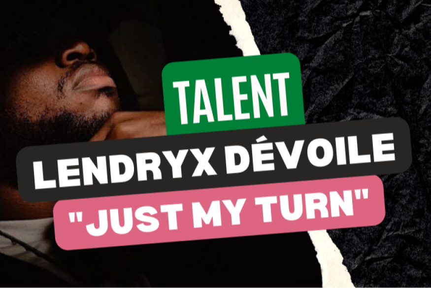 Lendryx : écoutez "Just My Turn"
