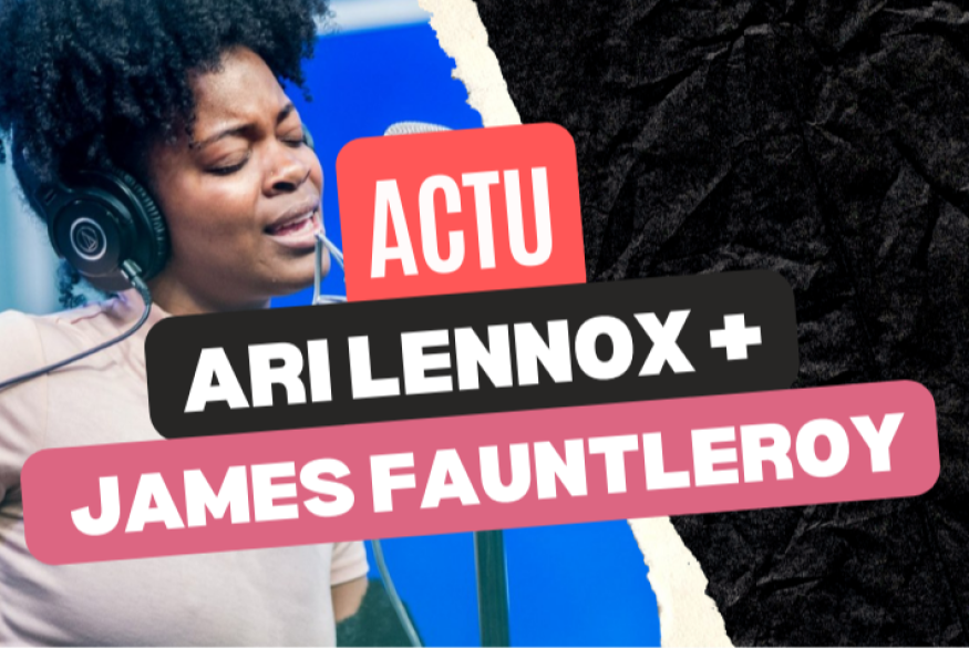 Ari Lennox s'entoure de James Fauntleroy