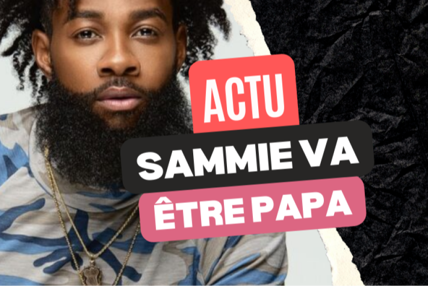 Sammie va être papa