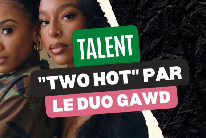 "Two Hot" par le duo Gawd
