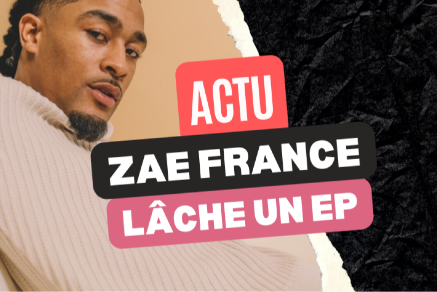 Zae France : l'EP "Rhythm n Backwoods Szn II"