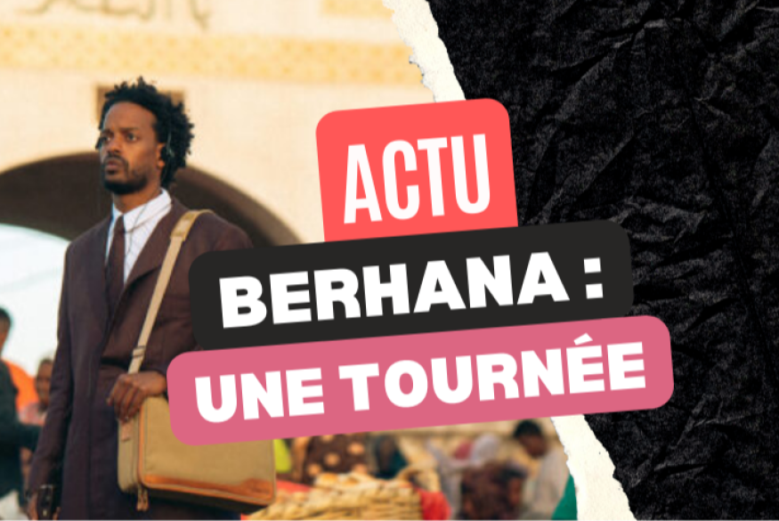 Berhana annonce une tournée