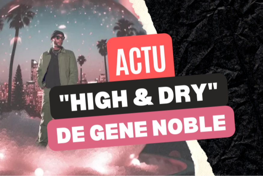 Gene Noble : écoutez "High & Dry”