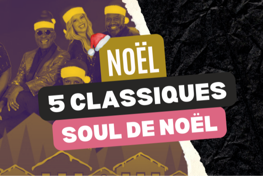Noël 2025 : 5 classiques Soul