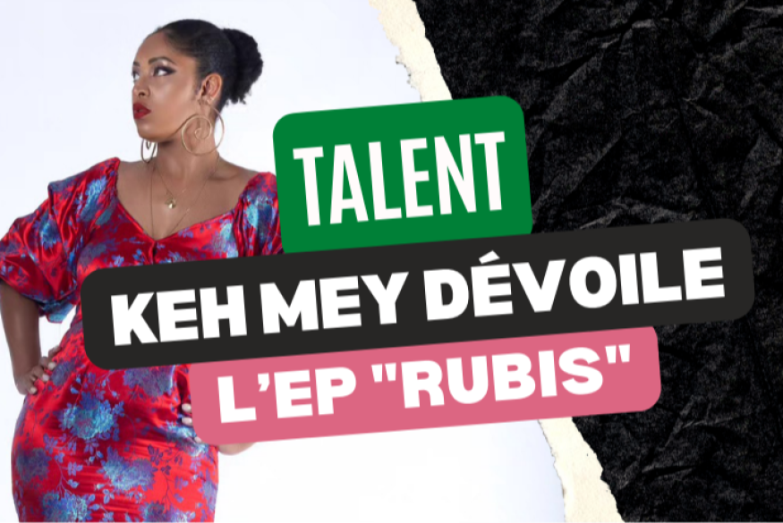 Keh Mey dévoile l'EP "Rubis"