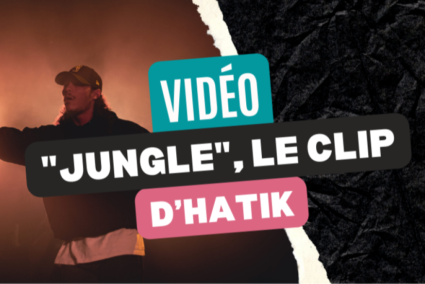 "Jungle", le clip d'Hatik