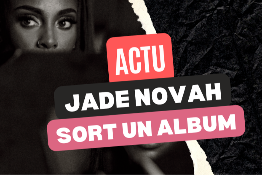 Jade Novah : découvrez l'opus "Where Have I Been?"