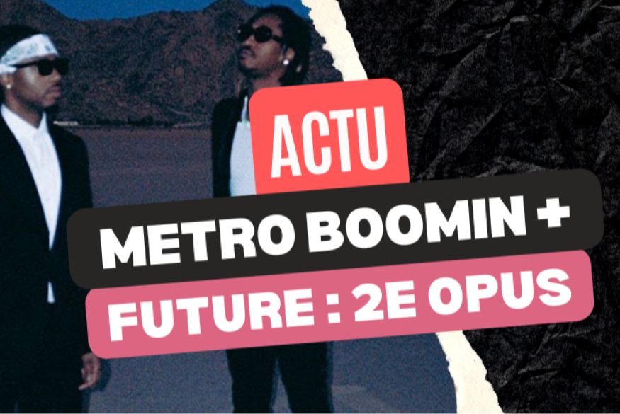 Metro Boomin : un second opus avec Future