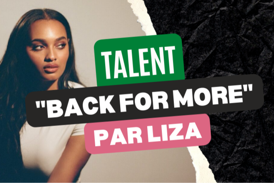 Liza dévoile la perle "Back for More"