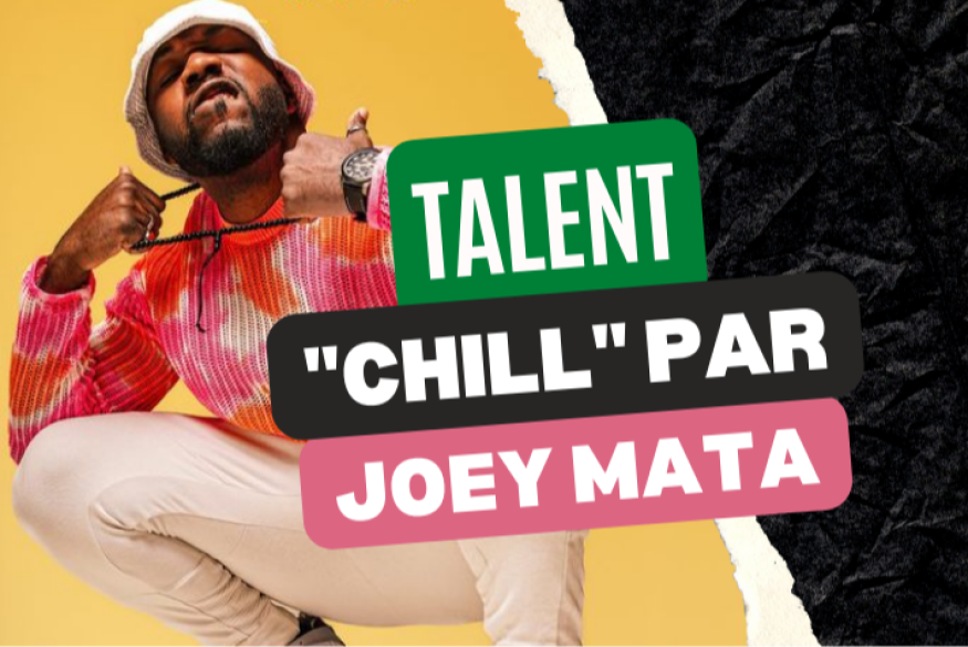 Coup de cœur : Joey Mata "Chill"