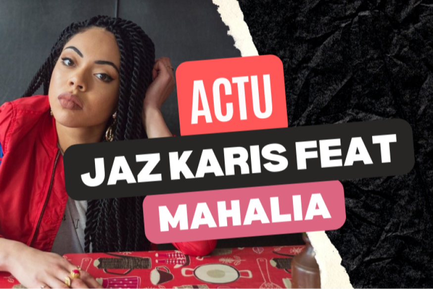 Jaz Karis + Mahalia sur "Nice Girls"