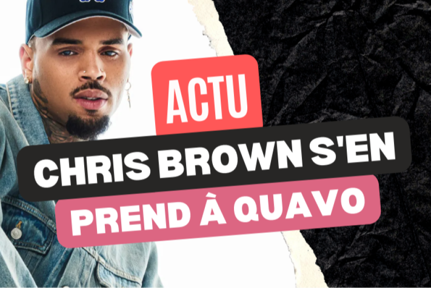 Chris Brown s'en prend à Quavo