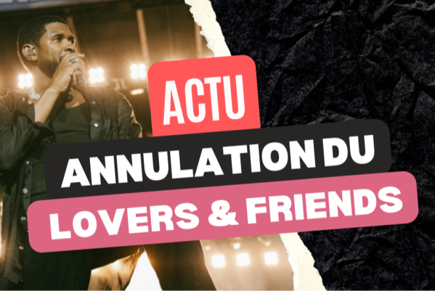Annulation du Lovers & Friends Festival 2024
