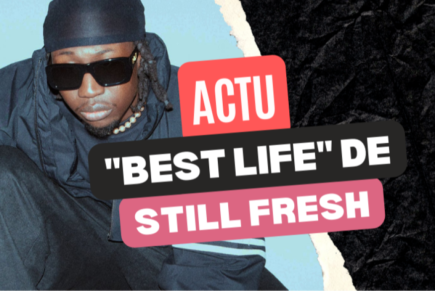Still Fresh en mode "Best Life"