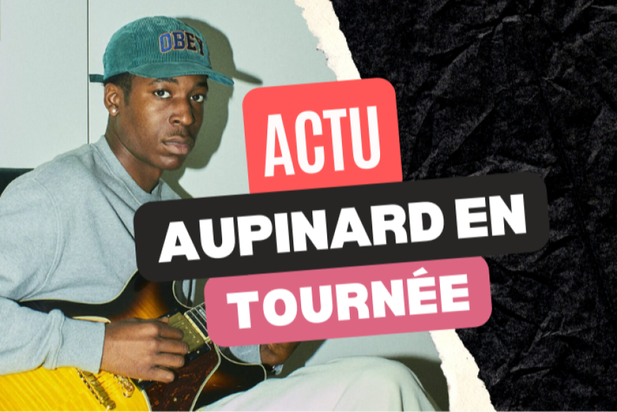 Aupinard en tournée