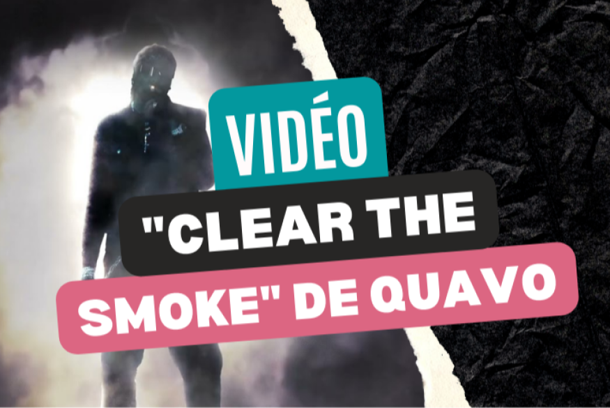 Quavo : le clip "Clear The Smoke"