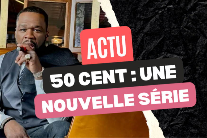 50 Cent : une nouvelle série