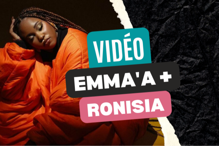 Emma'a invite Ronisia sur "Menteur"