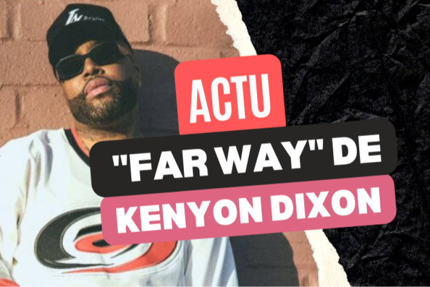 Kenyon Dixon : écoutez la perle "Far Way"