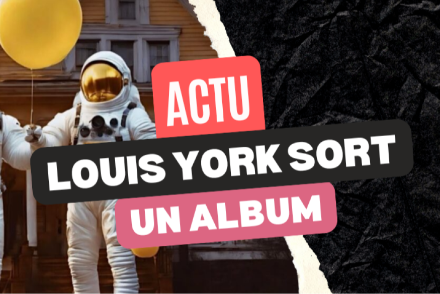 Louis York sort l'opus "Songs With Friends"