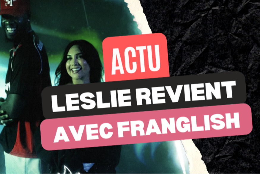 Leslie va sortir "Dans les veines" avec Franglish