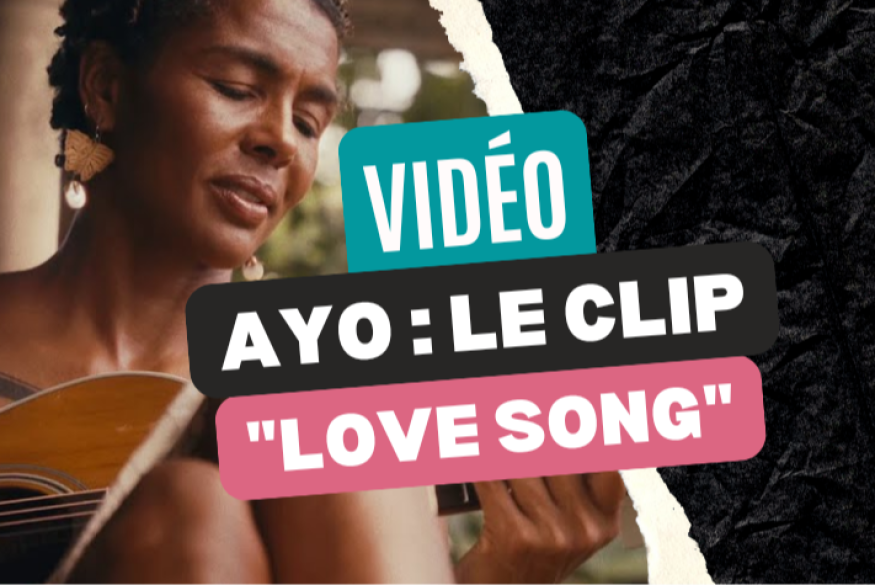 Le clip "Love Song" d'Ayo