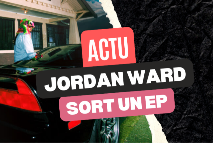 Jordan Ward sort l'EP "JRNY"