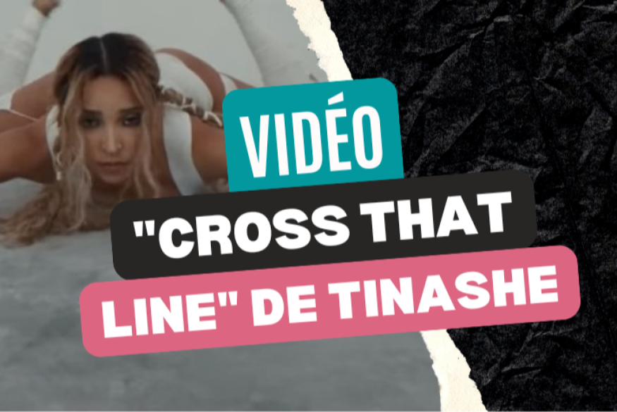 Tinashe : un clip pour "Cross That Line"