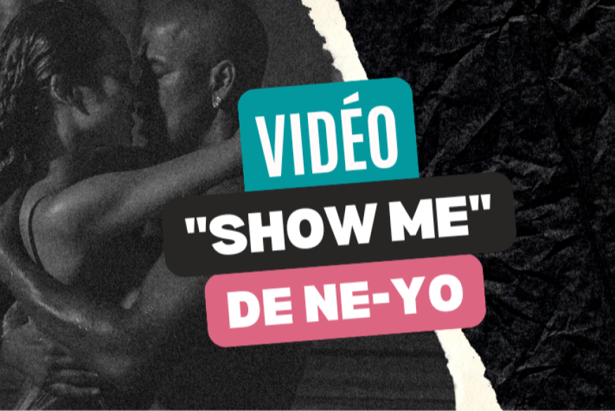 Ne-Yo : le clip "Show Me"