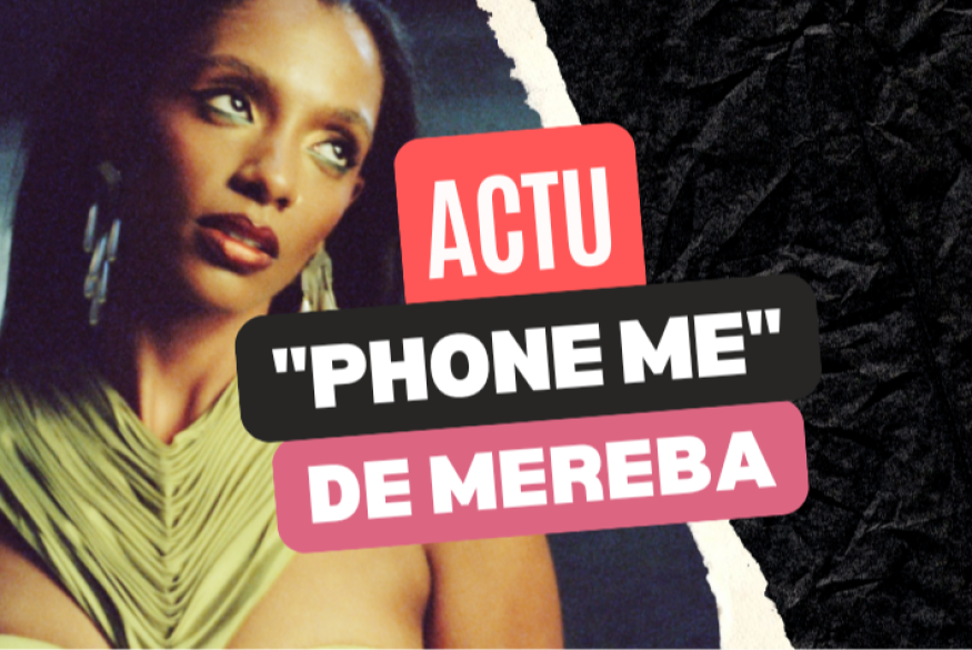 "Phone Me", la perle de Mereba