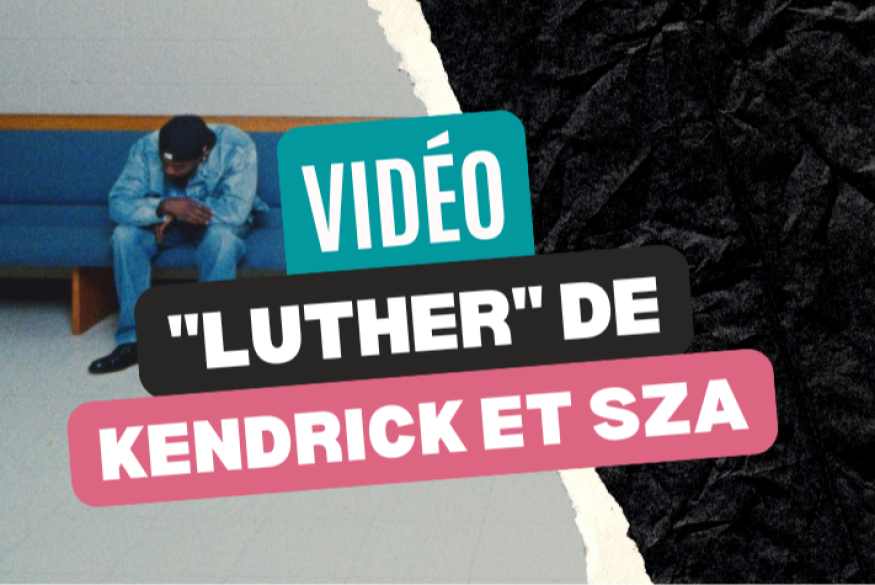 Kendrick Lamar : le clip "Luther" avec SZA
