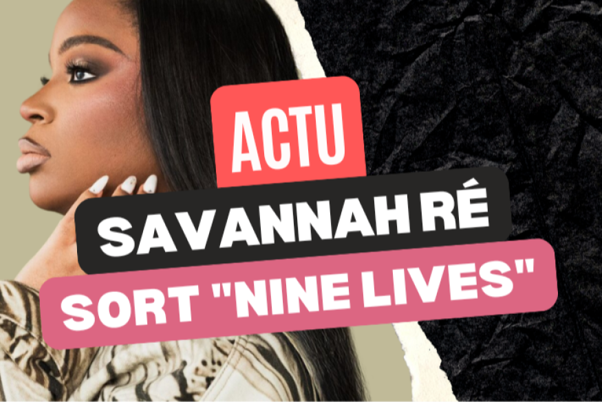 Savannah Ré : écoutez "Nine Lives"