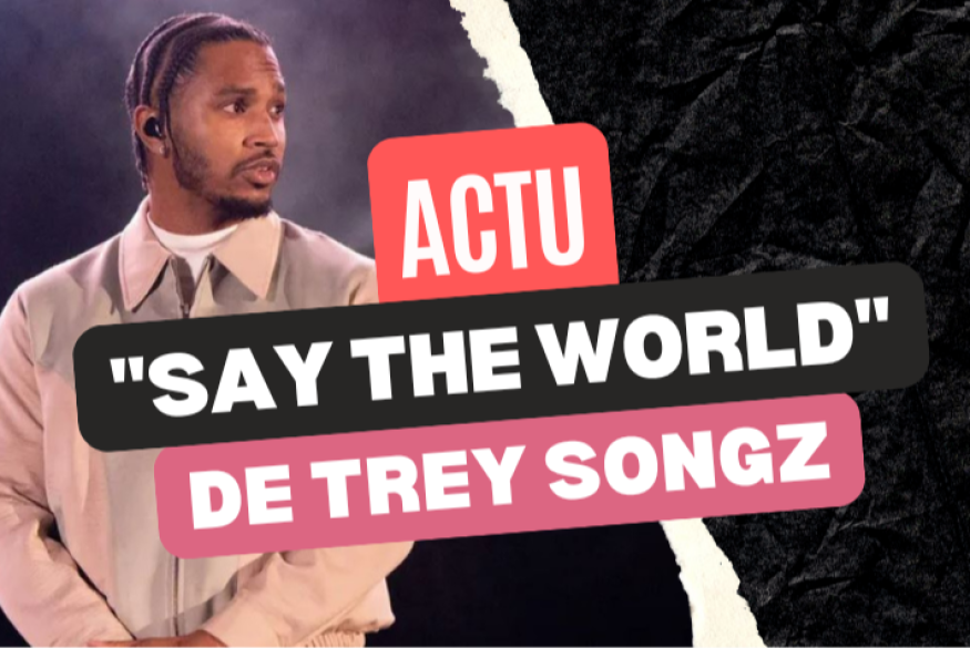 Trey Songz dévoile "Say The World"