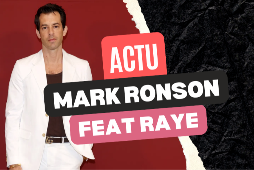 Mark Ronson : un titre avec Raye