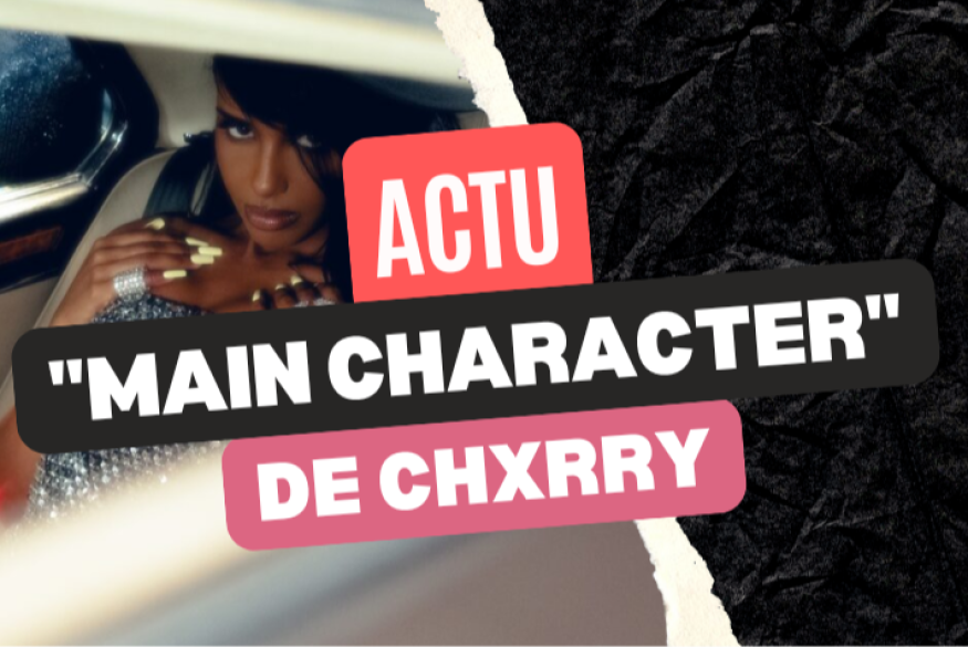 Chxrry : découvrez "Main Character"