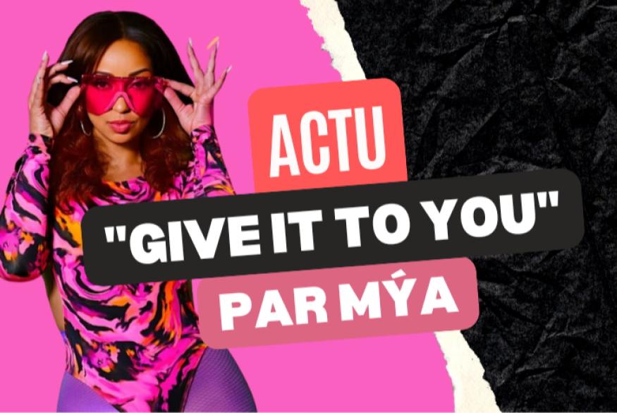 Mýa : découvrez la perle "Give It to You"