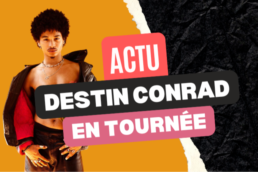 Destin Conrad en tournée