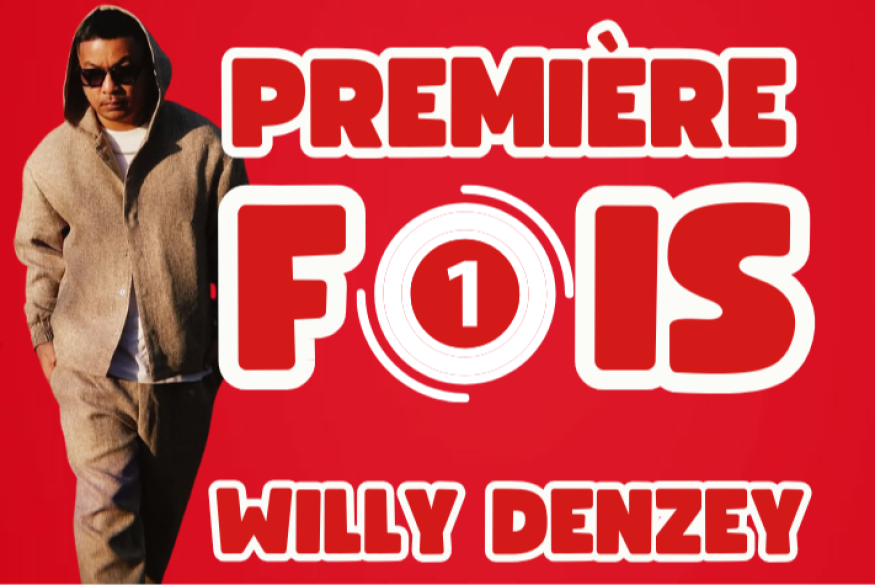 Première Fois : Willy Denzey