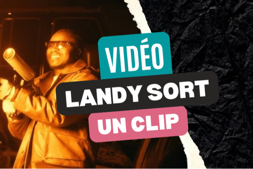 Landy : le clip "Beaux quartiers"