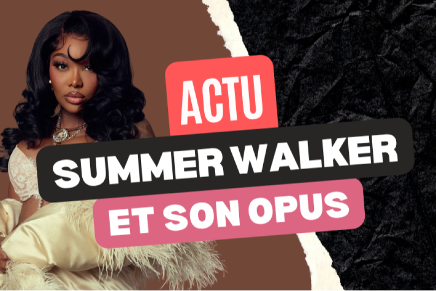 Summer Walker : la tracklist de son opus