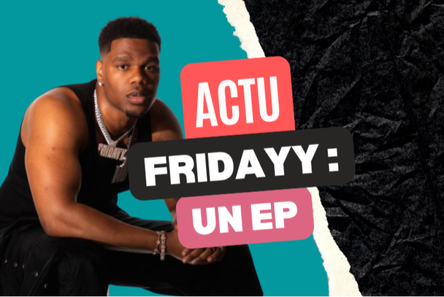 Fridayy sort un EP surprise