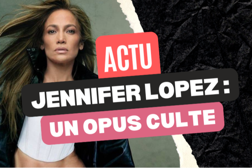 Jennifer Lopez : l'anniversaire d'un opus culte