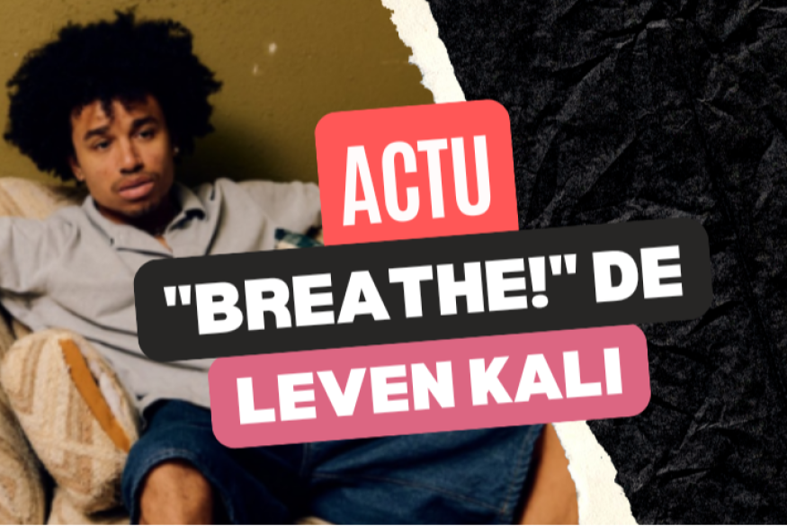 Leven Kali : écoutez la perle "Breathe!"