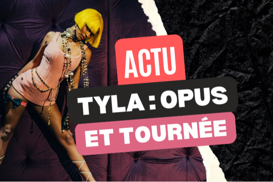 Tyla : un opus et une tournée