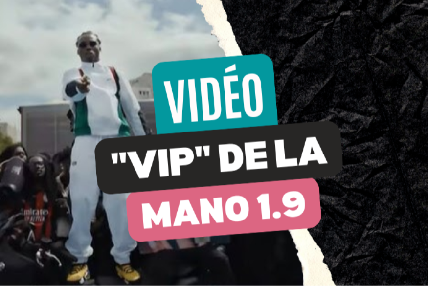La Mano 1.9 : le clip "VIP"