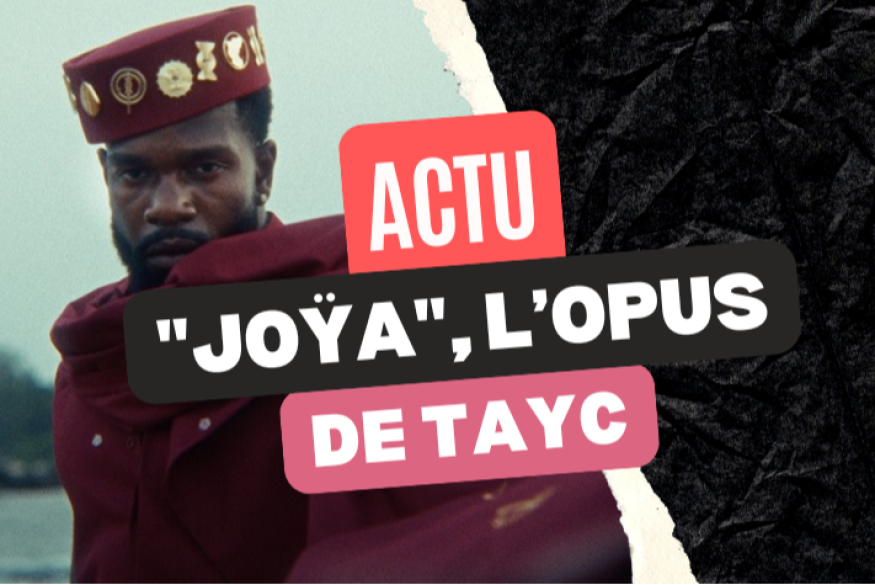 Tayc revient avec le disque "Joÿa"