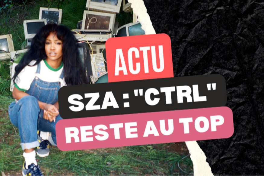 9 ans après, "Ctrl" de SZA toujours dans les charts